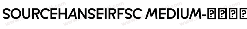 SOURCEHANSEIRFSC MEDIUM字体转换